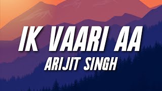 Ik Vaari Aa (Lyrics) - Raabta | Sushant Singh Rajput | Kriti Sanon | Arijit Singh | Pritam Resimi