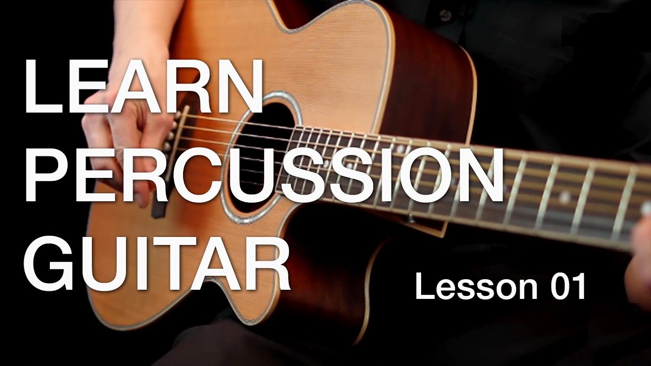 Learn Percussion Guitar - Lesson 01 - YouTube