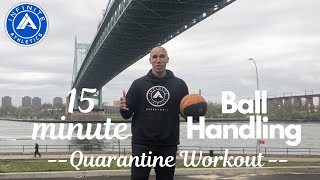 15-minute Ball Handling Workout - Quarantine Friendly!