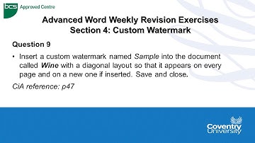 ECDL Coventry University: Advanced Word Weekly Revision Paper Question 9 - Custom Watermark
