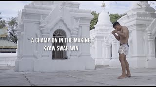 Kyaw Swar Win " A Champion In The Making " | Documentary