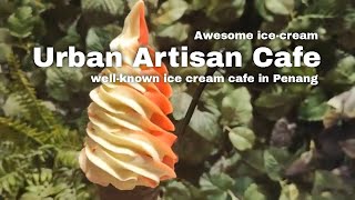 Visit Urban Artisan Cafe Nagor Road Burma Road Penang George Town Extraordinary Ice-Cream