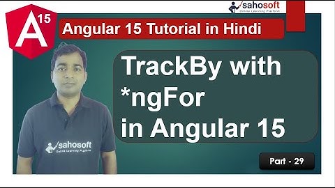 trackBy with ngFor in Angular 15 | Angular 15 Tutorial in Hindi