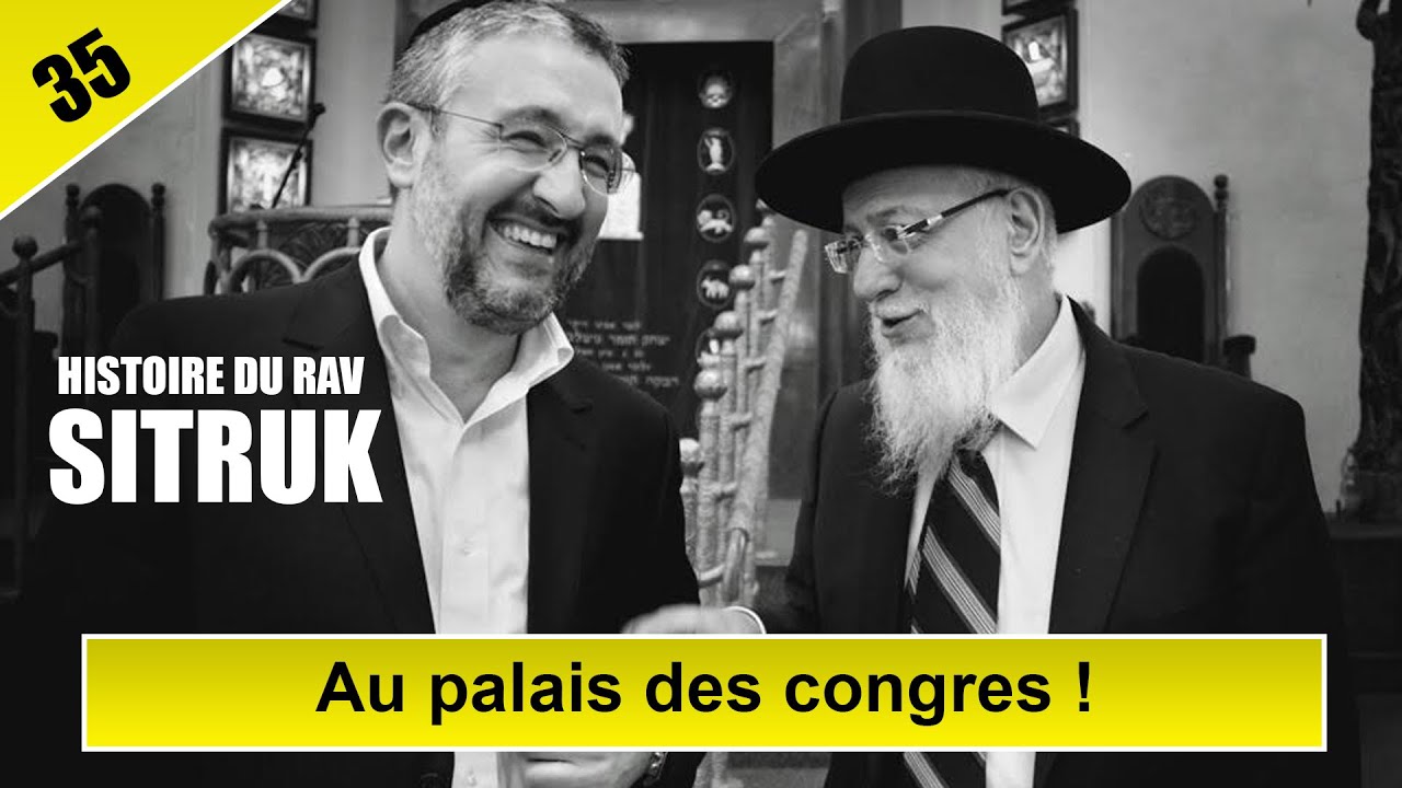 HISTOIRE DU RAV SITRUK 35 - Au palais des congres ! - Rav Yaakov Sitruk