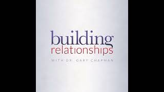 Your New Life With Adult Children | Dr. Gary Chapman