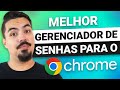 Melhores Gerenciadores de Senhas Para o Chrome | ANÁLISE SINCERA