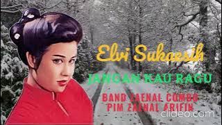 ELVI SUKAESIH  -  JANGAN KAU RAGU