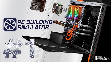 PC Building Simulator Gameplay Walkthrough (Part 1) - No Commentary