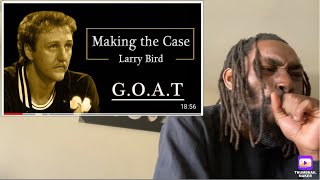 Larry Bird Reaction!!! Making the Case - Larry Bird Reaction Video! Was Larry Bird The GOAT?! [2021]