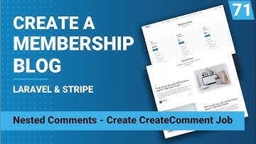 Nested Comments - CreateComment job | Create a membership blog with Laravel & Stripe | Part 71