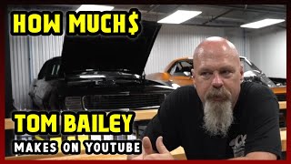 This Is How much money Tom Bailey makes on YouTube 2024