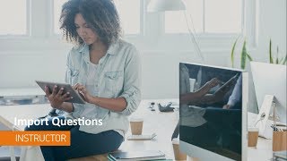 Question Library - Import Questions into Question Library - Instructor