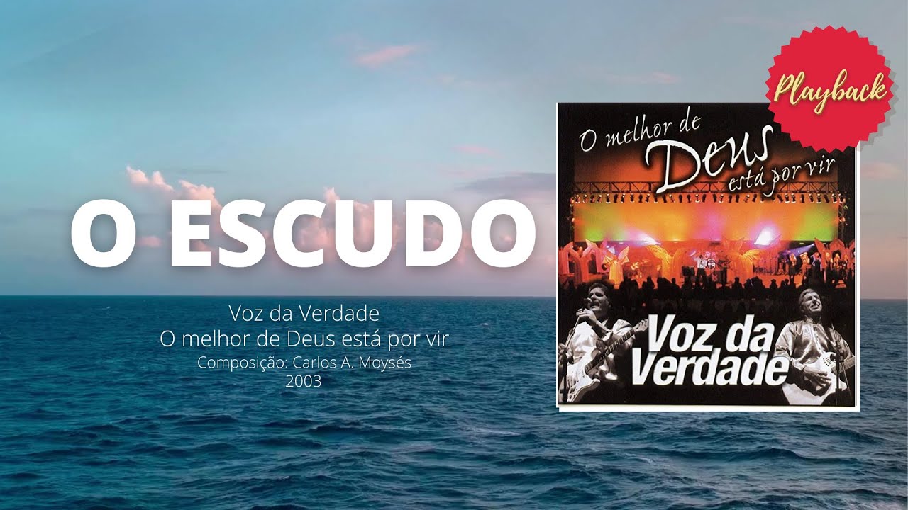 O ESCUDO - PLAYBACK VOZ DA VERDADE - YouTube