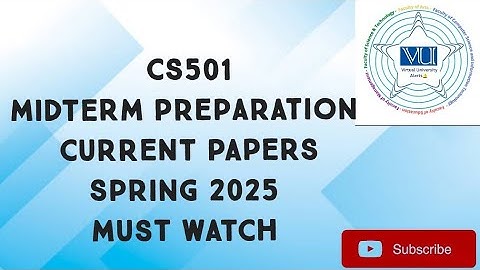 CS501 Midterm Current Papers Spring 2025 | cs501 midterm preparation 2025|cs501 current papers 2025