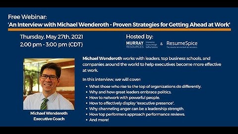 Webinar: ‘An Interview with Michael Wenderoth – Proven Strategies for Getting Ahead at Work’