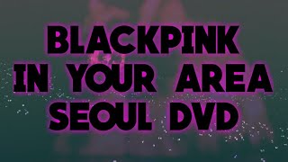 [ENG SUB] BLACKPINK IN YOUR AREA SEOUL DVD