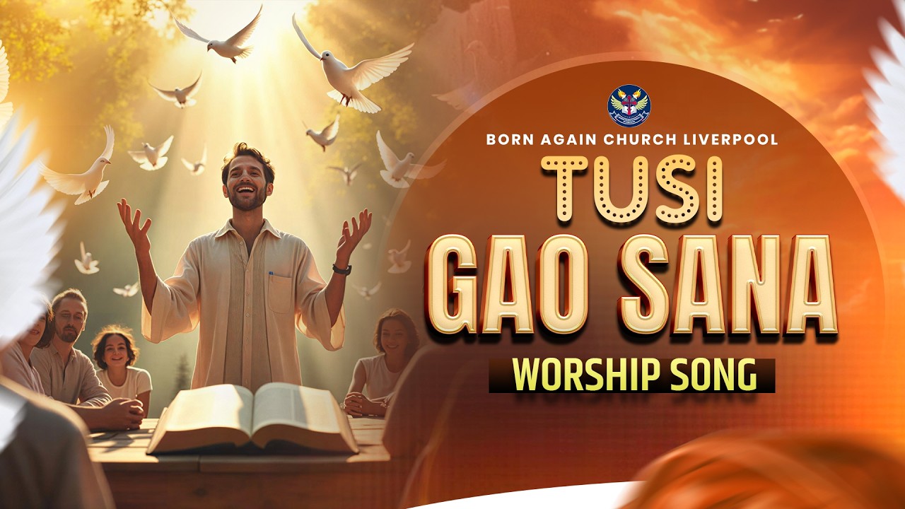 Tusi Gao Sana || BORN AGAIN CHURCH LIVERPOOL || MASIH SONG 2026 ||