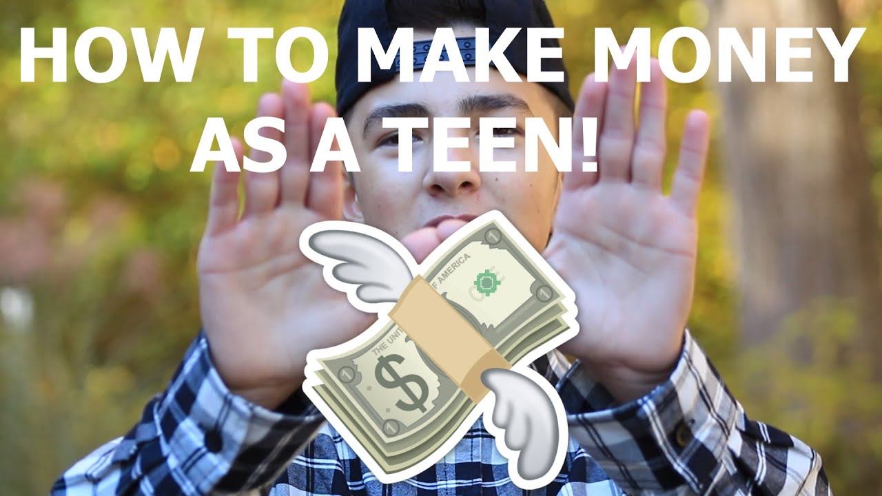 How To Make Money As A Teen! 