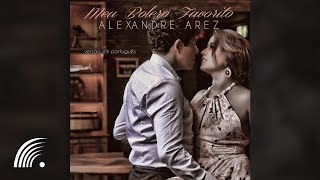 Video thumbnail of "Alexandre Arez - Meu Bolero Favorito (Single)"