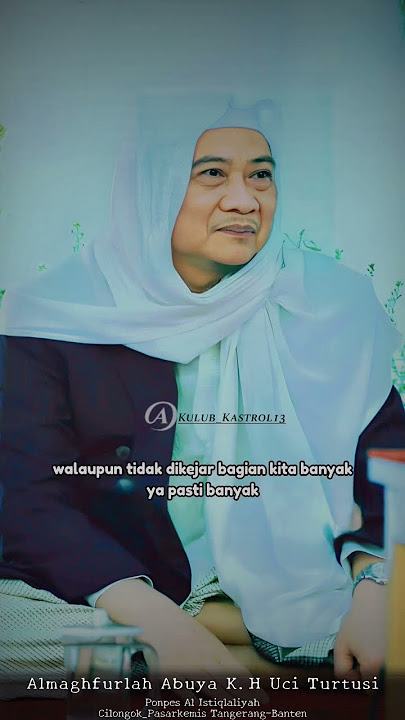 Story WA Abuya Uci Turtusi - Renungan #abuyauci #abahuciterbaru #abuyauciturtusi #ceramah #qori