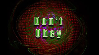 DON'T OBEY (Music by Michael Sommer)