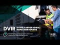 What you need to know about the Driver Vehicle Inspection Report (DVIR)
