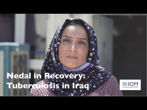 Nedal in Recovery: Tuberculosis in Iraq | IOM Iraq