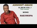 Annoint Amani - Nakuogopa ( official audio album vol 1.2014 )