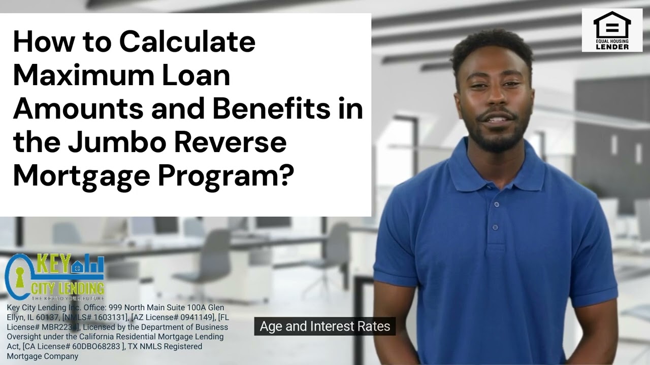 How to Calculate Maximum Loan Amounts and Benefits in the Jumbo Reverse Mortgage Program?