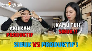 Perbedaan SIBUK VS PRODUKTIF ! Kamu Yang Mana ? | Podcasmart