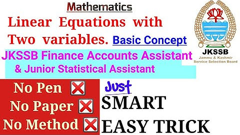 Linear Equations With Two Variables|Mathematics|JKSSB Finance Accounts Assistant|FAA|JSA|ShortCuts