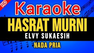 Elvy Sukaesih - HASRAT MURNI KARAOKE (dangdut) Nada Pria