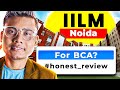 BCA at IILM University 🤔 Worth in 2025? | Placements, Fees, Admission Process &amp; Honest Review