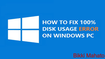 How to fix 100% Disk Usage on Windows 10/8.1/7/Vista