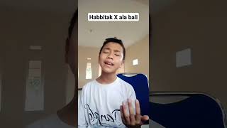 habbitak X ala bali cover by Rikza syuhada #habbitak #alabali habbitak X ala bali cover by Rikza syuhada #habbitak #alabali