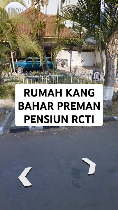 LOKASI SYUTING RUMAH KANG BAHAR SINETRON PREMAN PENSIUN RCTI