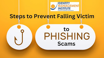 Steps to Prevent Falling Victim to Phishing Scams