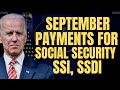 September Payments For Social Security, SSI, SSDI Beneficiaries | September Payment Schedule SSA