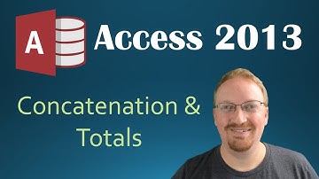 13. Concatenation and Totals (Programming In Microsoft Access 2013) 🎓