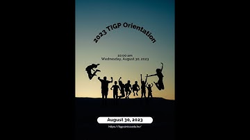 2023 TIGP Orientation