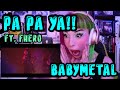 REACTION | BABYMETAL "PA PA YA!!" ft. F.HERO