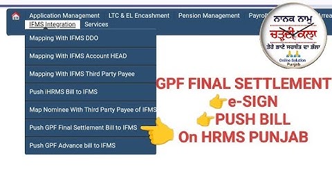 Generate GPF FINAL SETTLEMENT PUSH BILL eSign On HRMS Pb@ChardiKala.Pb.OnlineSolution