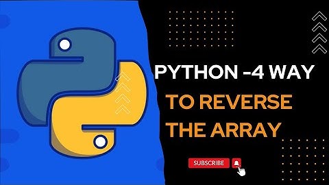 Reverse of Array | Python Program | 4 way to reverse the array