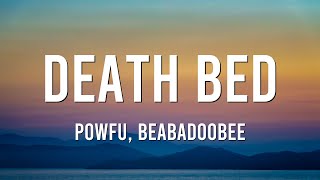 Powfu - Death Bed Ft. Beabadoobee (Mix Lyrics)