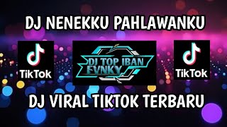 DJ NENEKKU PAHLAWANKU - WALI BAND // DJ VIRAL TIKTOK TERBARU