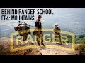 Behind Ranger School: Ep4 MOUNTAIN PHASE