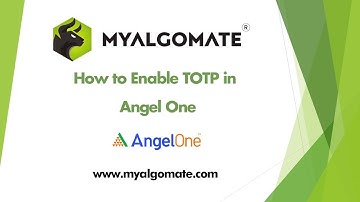 How to Enable TOTP in Angel One