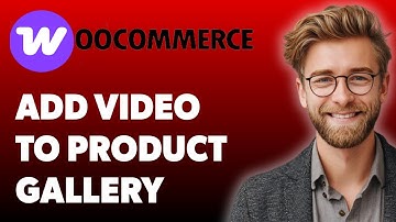 How To Add Video To Product Gallery In Woocommerce [2025 Guide]