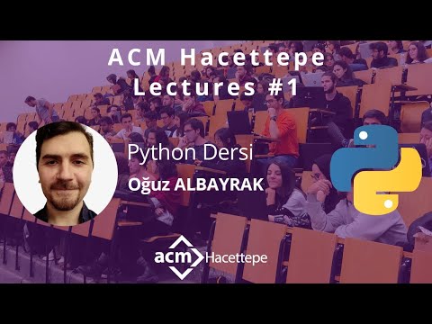 ACM Hacettepe - Python ile Programlamaya Giriş Dersleri - 4