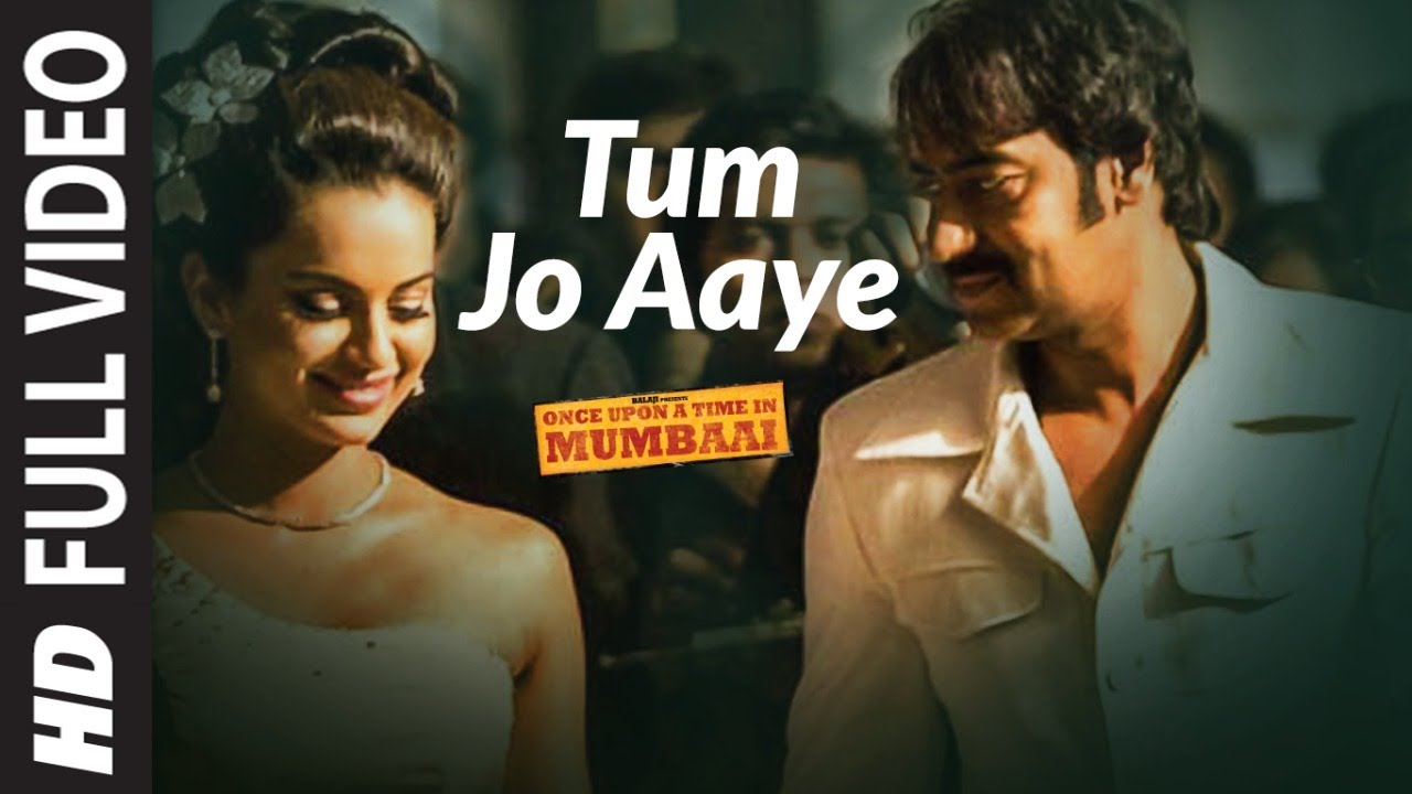 Full Video Tum Jo Aaye  Once Upon A Time In Mumbai Pritam  Ajay Devgn Kangana Ranaut